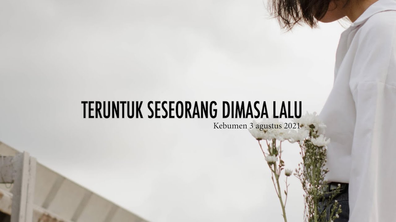 Musikalisasi Rhia : Teruntuk Seseorang Dimasa Lalu