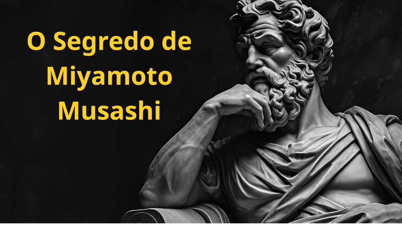 0% RAIVA: O Segredo de Miyamoto Musashi e a Stoic Philosophy para ser INTOCÁVEL 🥷🔥