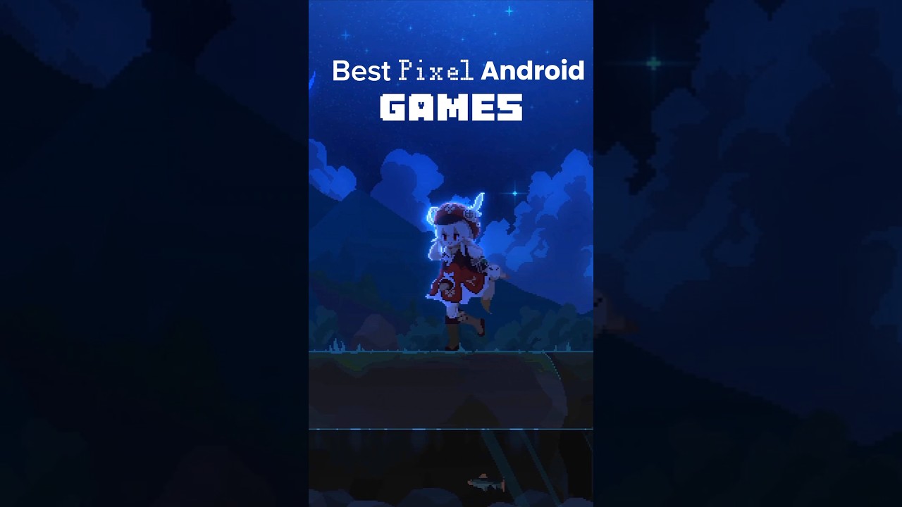 Best android pixel games part 1