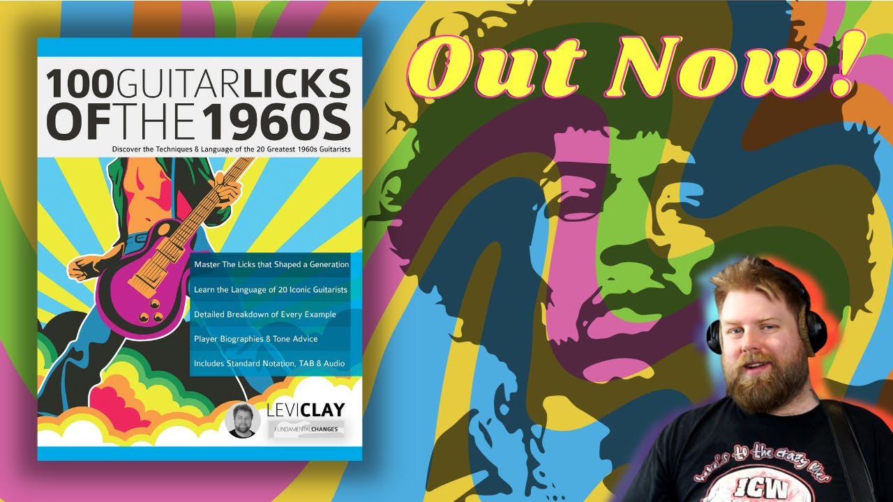 100 Guitar Licks Of The 1960s - New Book Out NOW!