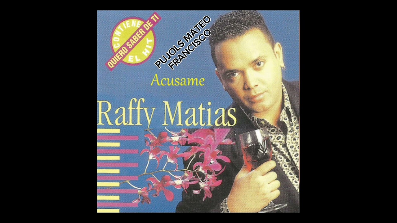 Raffy Mat&iacute;as Acusame Album completo 1997
