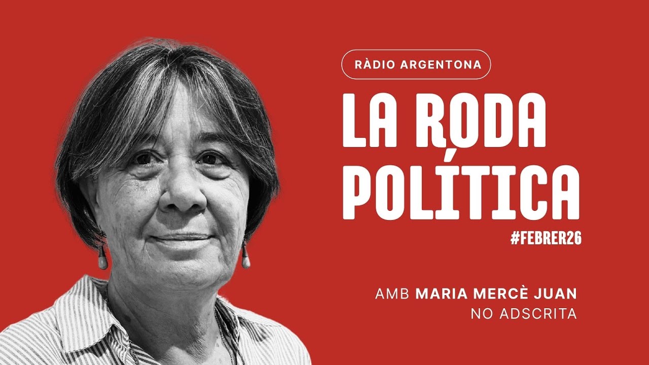 Maria Mercè Juan (No adscrita) a la Roda Política de febrer '26