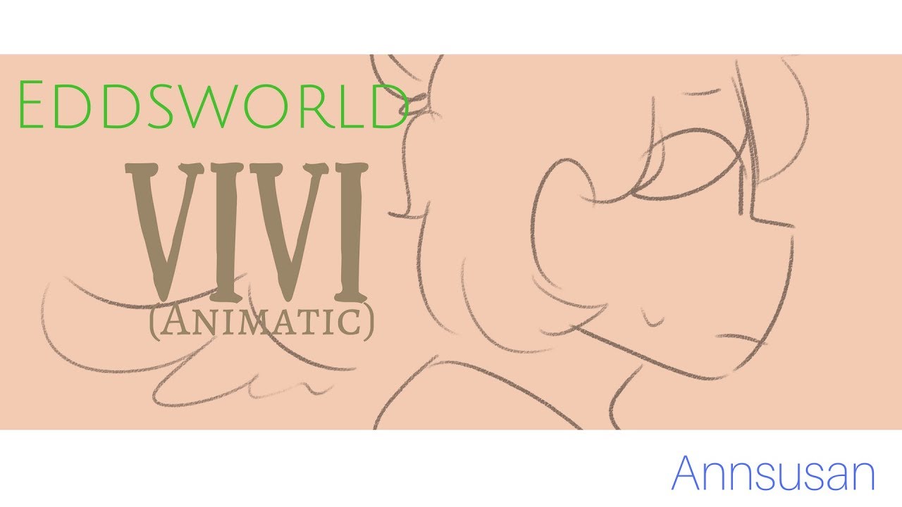 【Eddsworld】Vivi  (Animatic)