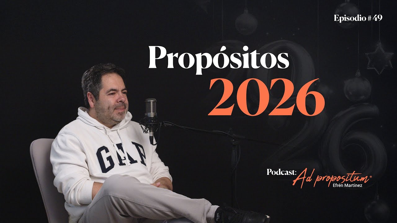 Prop&oacute;sitos 2026 | Efr&eacute;n Mart&iacute;nez | T3