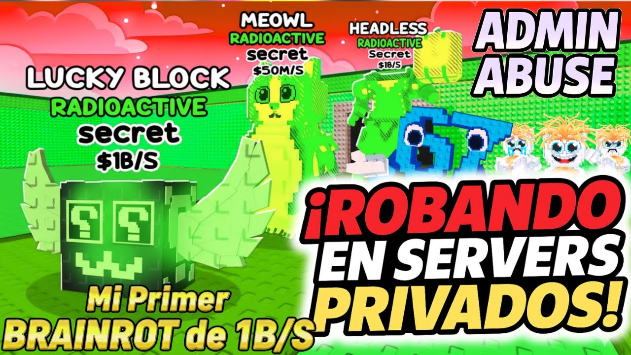 💀 CONSEGU&Iacute; MI PRIMER BRAINROT DE 1B/S ROBANDO EN SERVIDORES PRIVADOS EN EL ADMIN ABUSE 😱