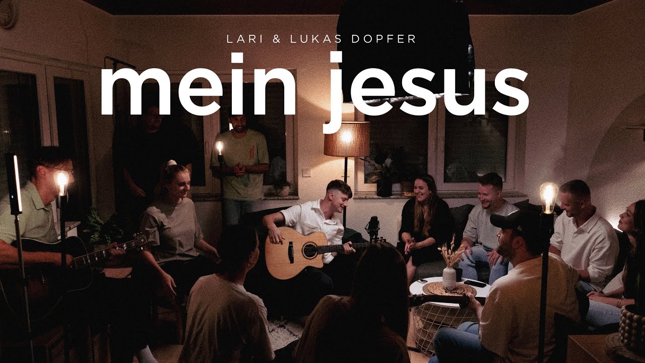 Mein Jesus (Akustik) - Lari & Lukas Dopfer