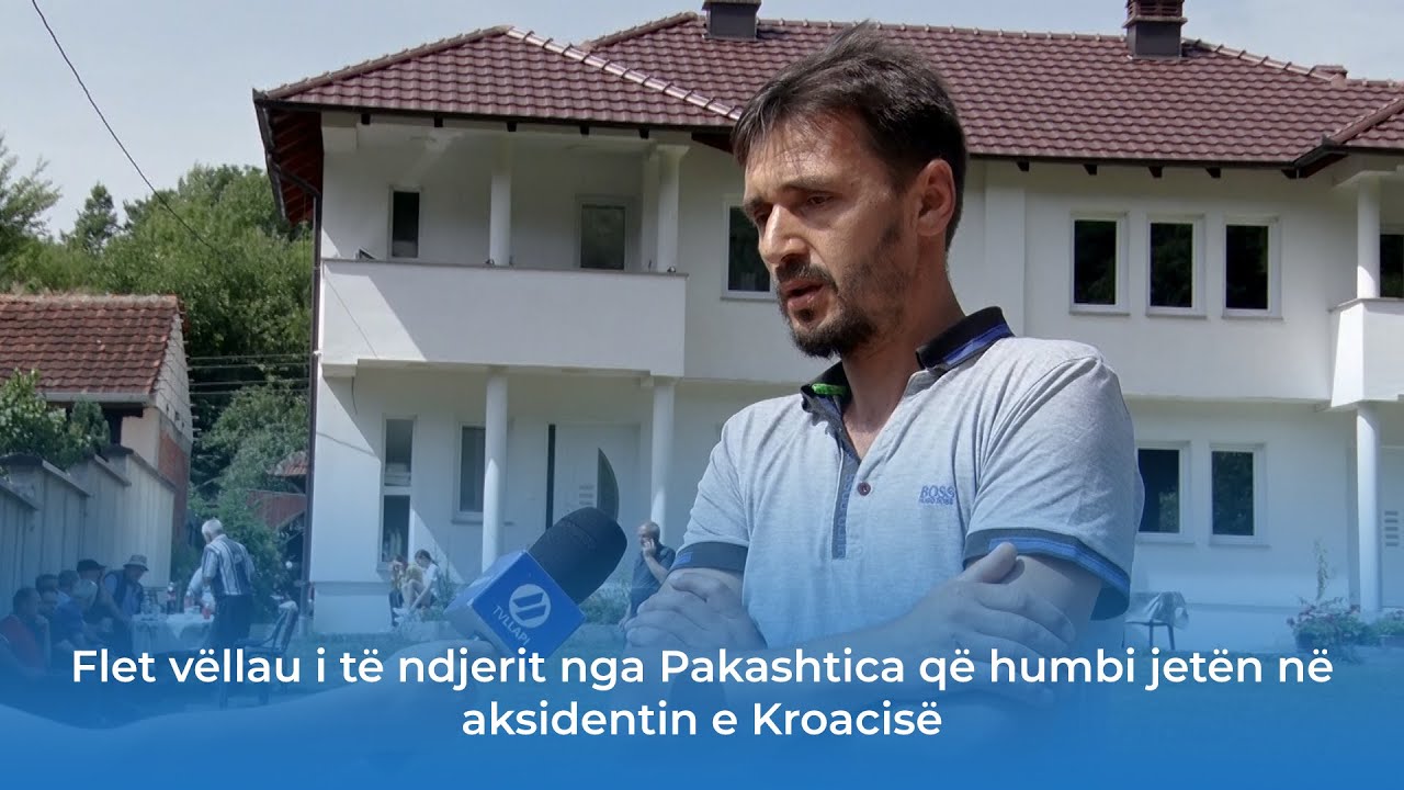 Flet vëllau i të ndjerit nga Pakashtica që humbi jetën në aksidentin e Kroacisë