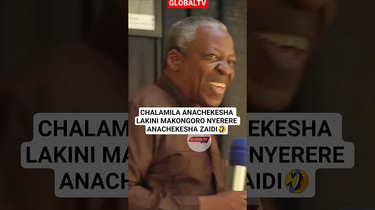 CHALAMILA ANACHEKESHA LAKINI MAKONGORO NYERERE ANACHEKESHA ZAIDI🤣 #shortsviral #globaltv