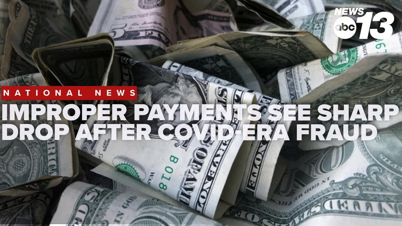Federal government reports sharp drop in improper payments after COVID era fraud