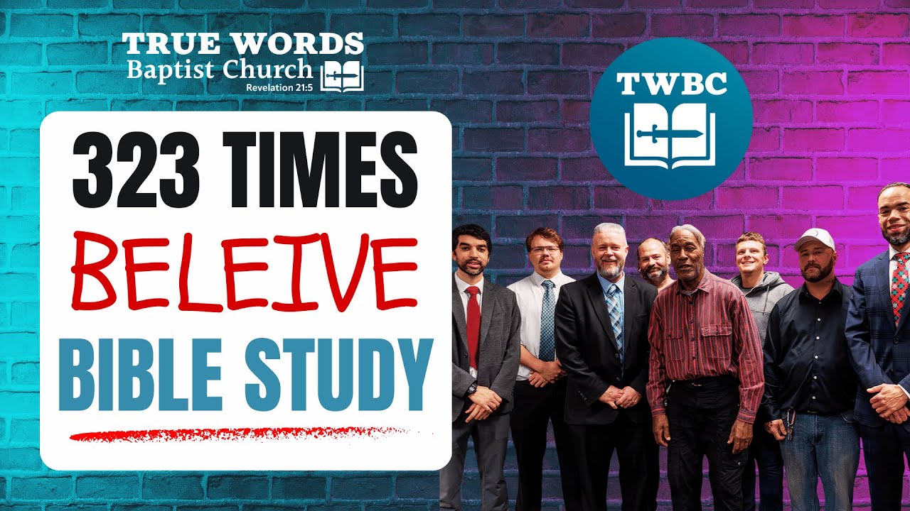 Believe in the Bible (KJV): 323 Times Explained
