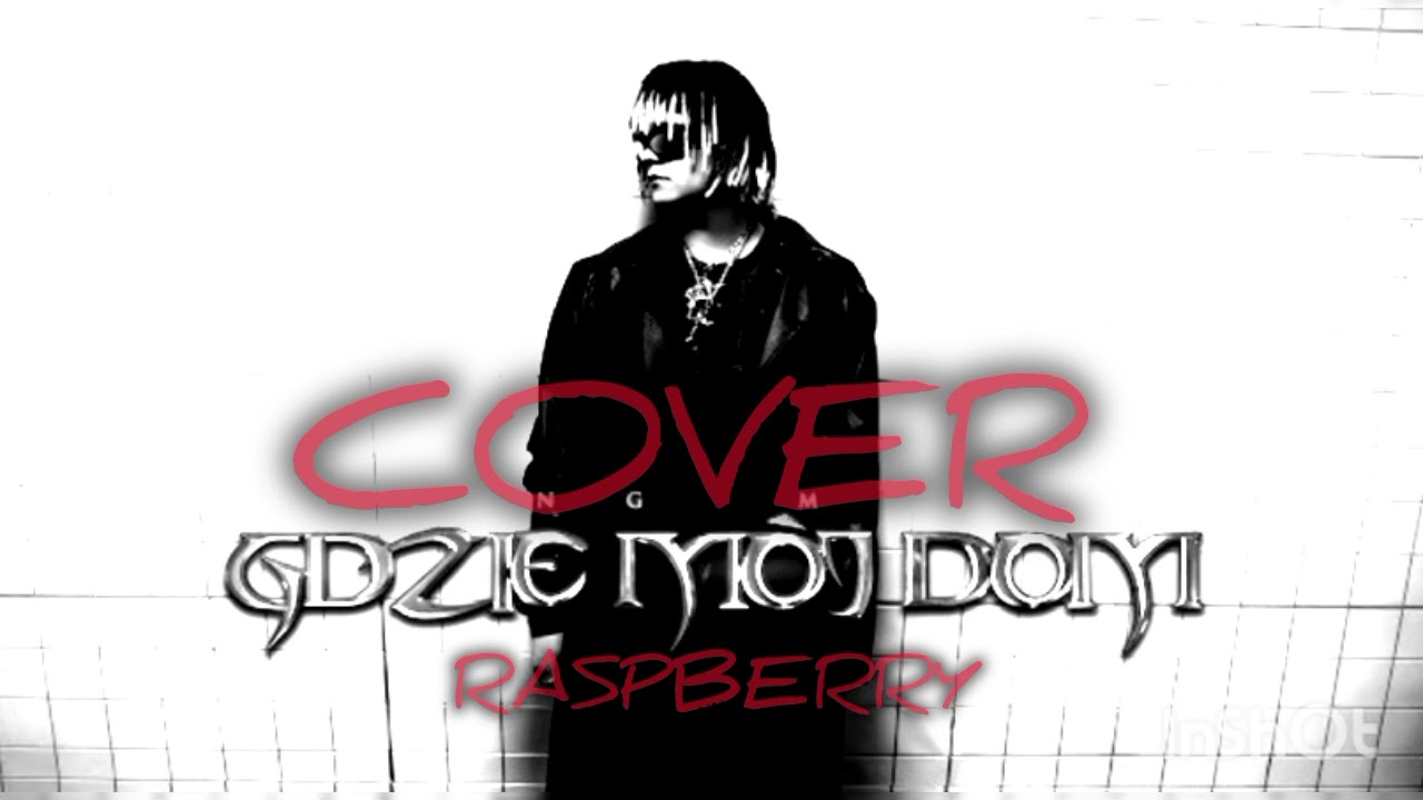 YOUNG MULTI - GDZIE MÓJ DOM? (COVER BY RASPBERRY)