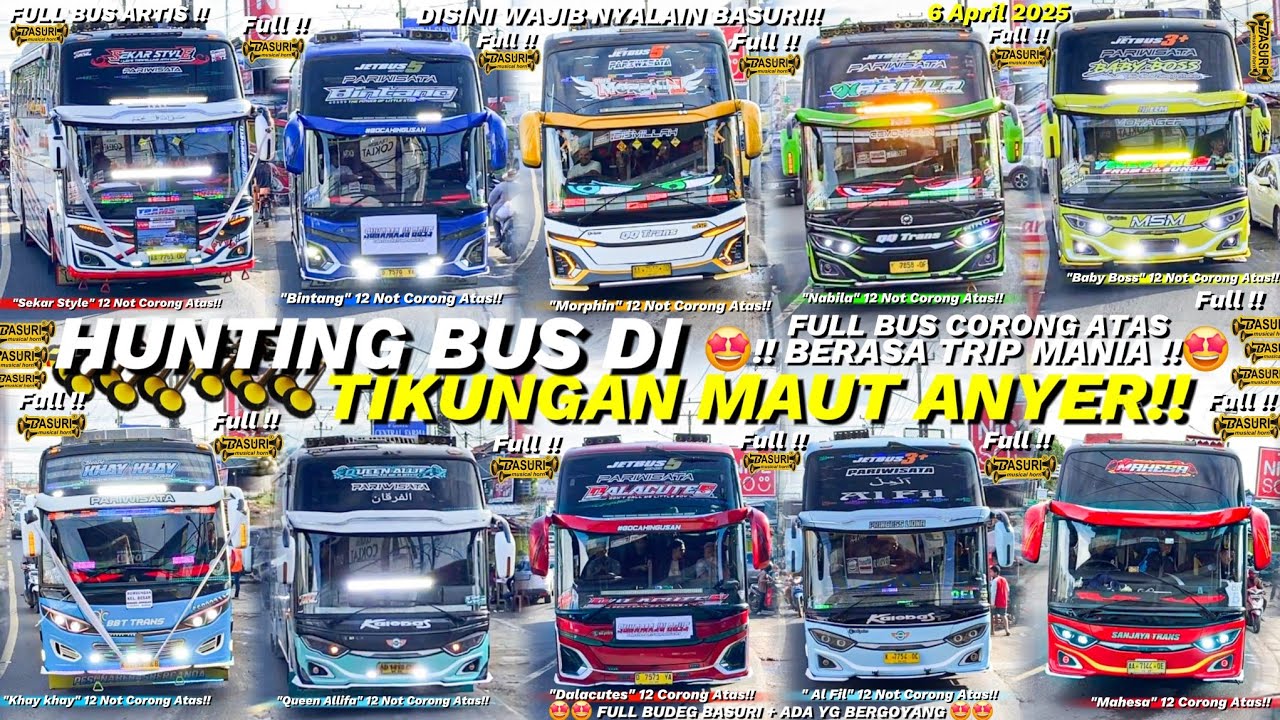 HEBOH !! FULL BASURI🤯💃❗️Hunting bus  di Tikungan Anyer !! Spesial Lebaran ke Anyer💃🥳Banyak Bus Artis