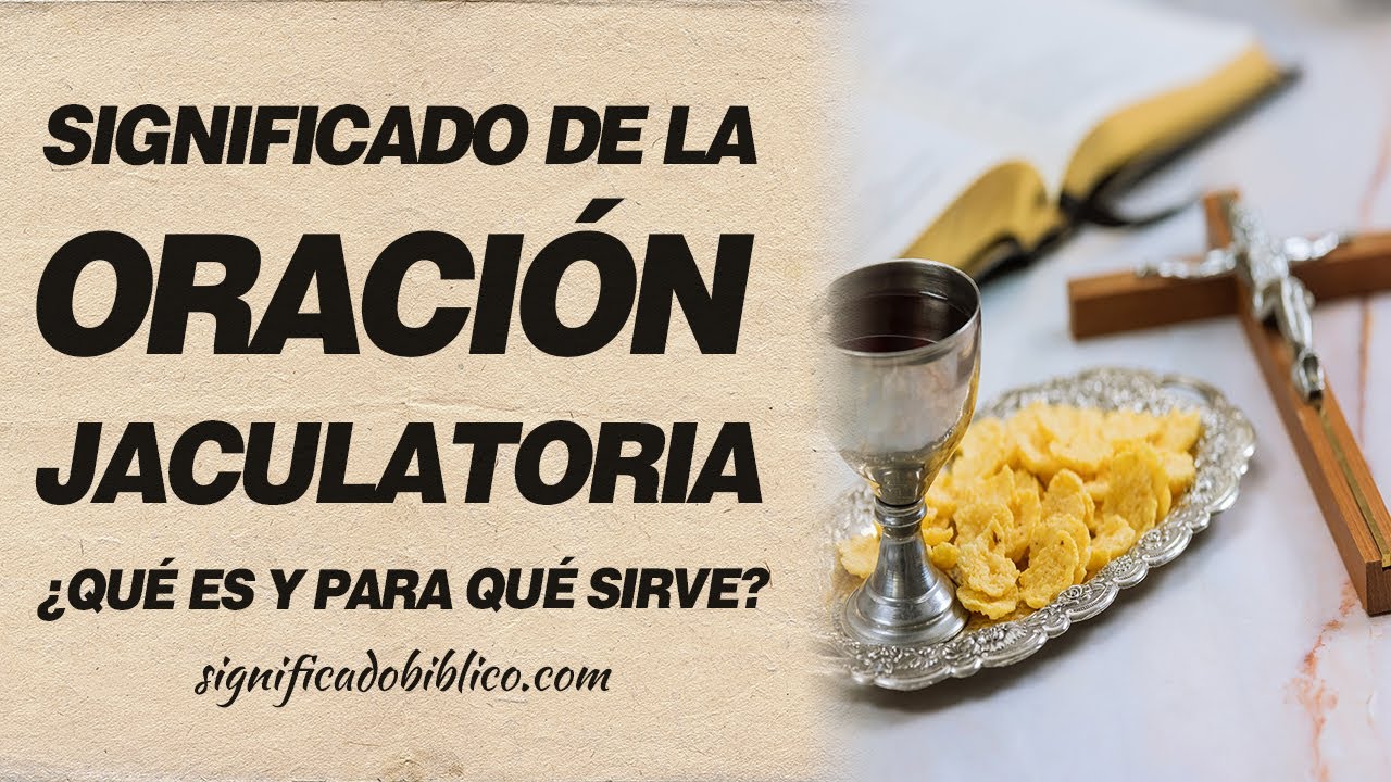 🙏 Significado de la oración jaculatoria ¿Qué es y para qué sirve? 🙏