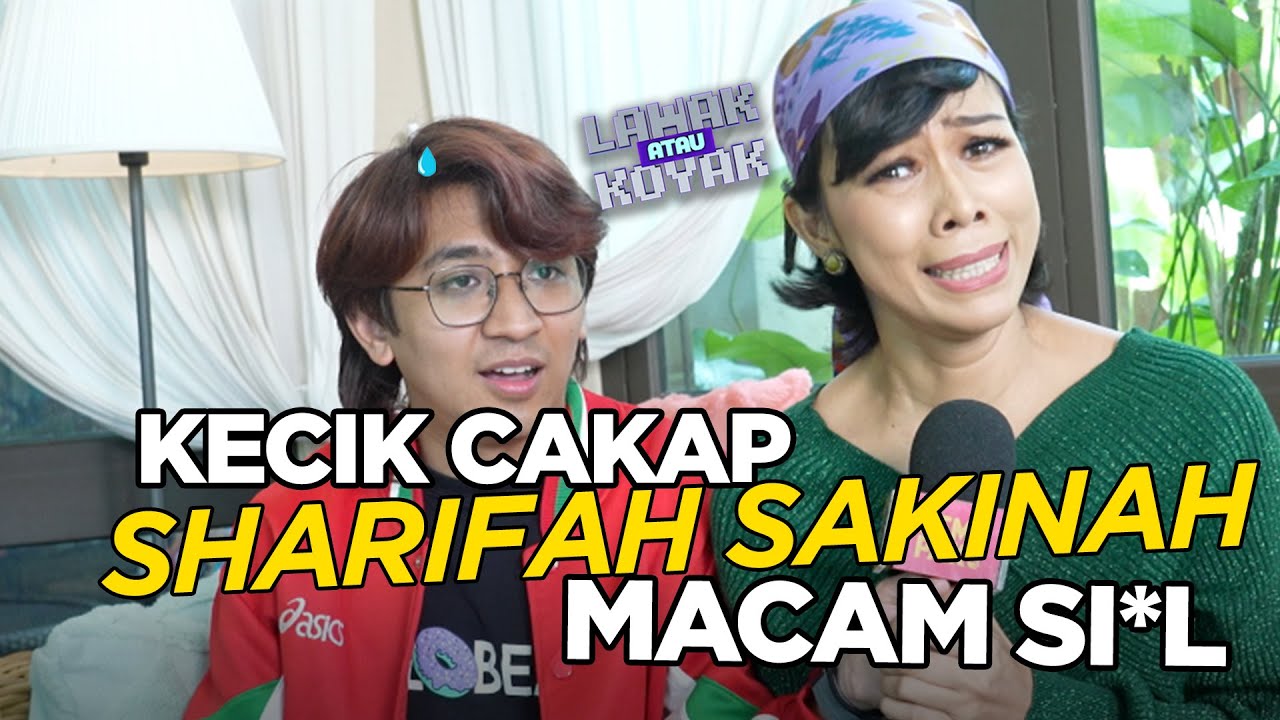 Lawak Atau Koyak S2 | Kecik cakap Sharifah Sakinah macam Si*l