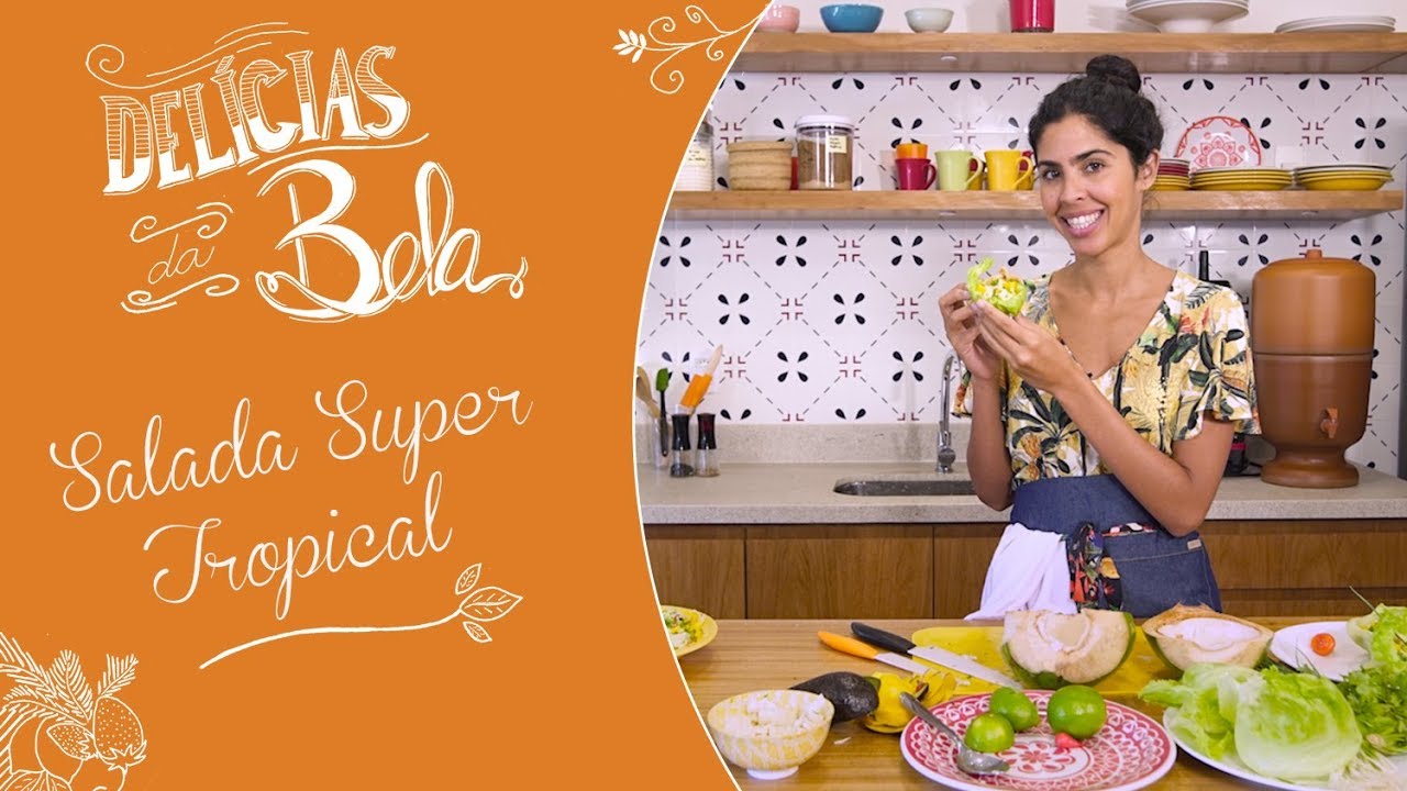 Salada SUPER TROPICAL de MANGA, COCO e ABACATE - Delícias da Bela Especial de VERÃO | Bela Gil