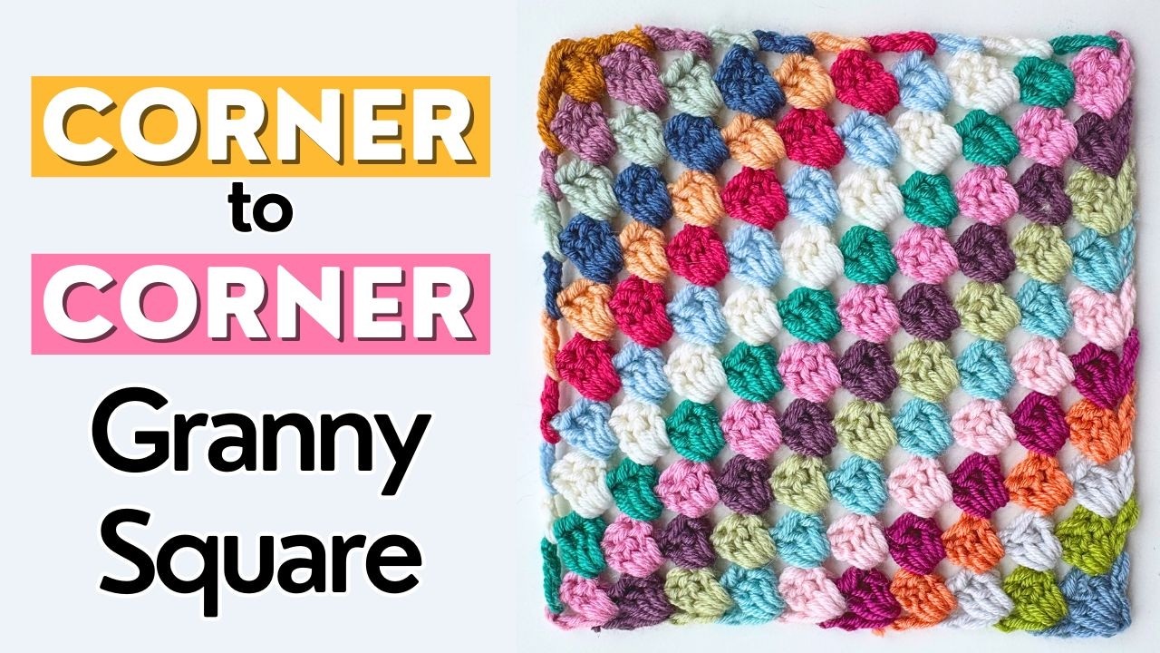How To Crochet a Corner-to-Corner Granny Square for Beginners