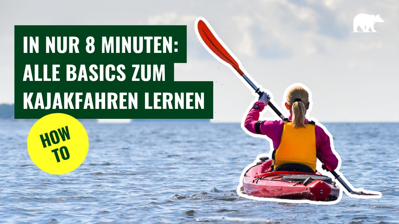 Abenteuer Kajak: Alles, was du wissen musst – kompakt & verständlich 🛶 | Globetrotter Paddeln