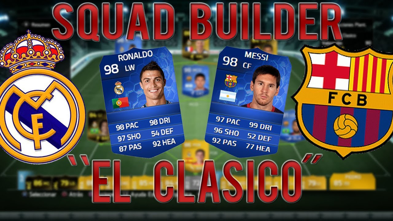 Squad Builder ``El Clasico´´  | Real Madrid Vs Barcelona | Fifa 14 Ultimate Team