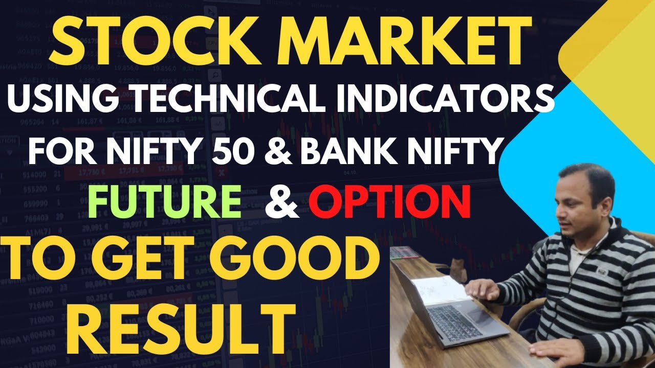 Using technical indicators For Future & Option To Get Good Result