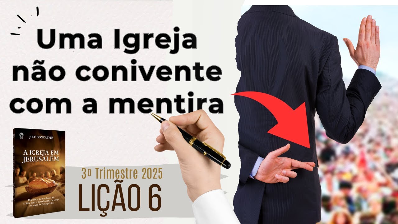 EBD Lição 6 - Uma Igreja não conivente com a mentira - 3 Trimestre 2025 Aula 06