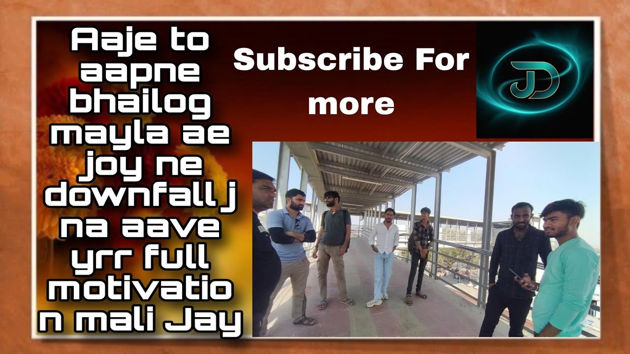 Aaje to aapne bhailog mayla ae joy ne downfall j na aave yrr full motivation mali Jay 😃🙏🙏#vlog#viral