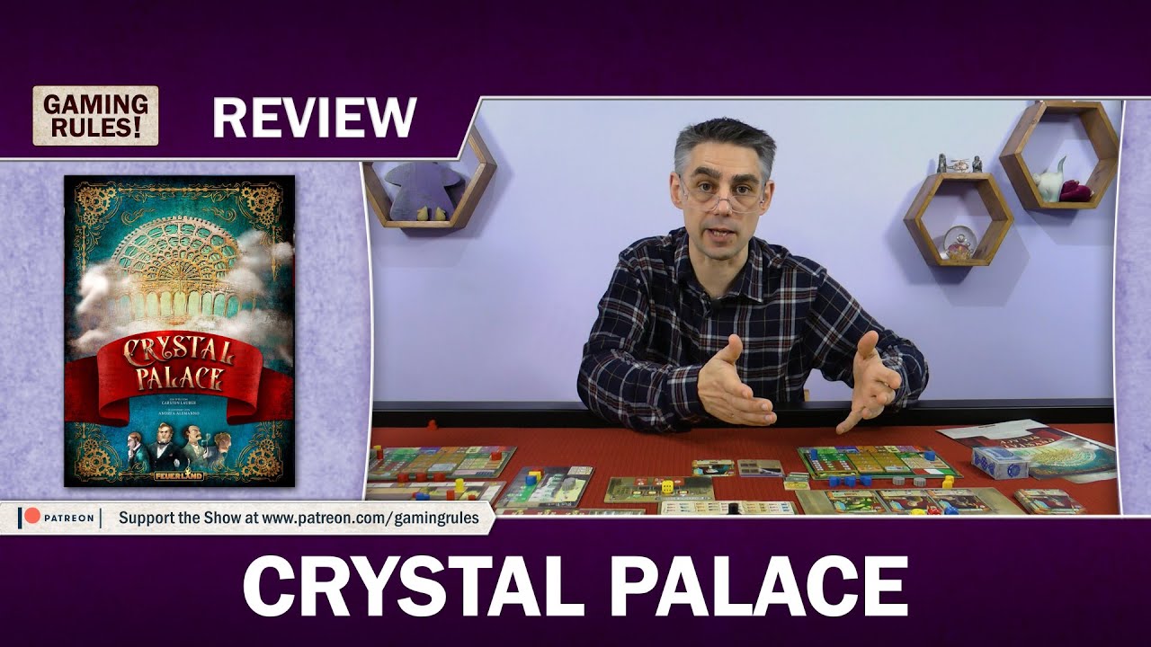 Crystal Palace Review with Paul Grogan from Gaming Rules!