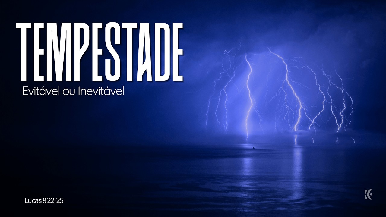 Tempestade, Evitavel ou inevitavel. || Pra. Sabrina Ribeiro