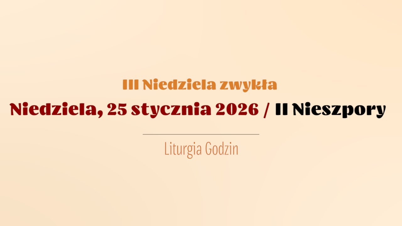 #Nieszpory | 25 stycznia 2026 | II Nieszpory