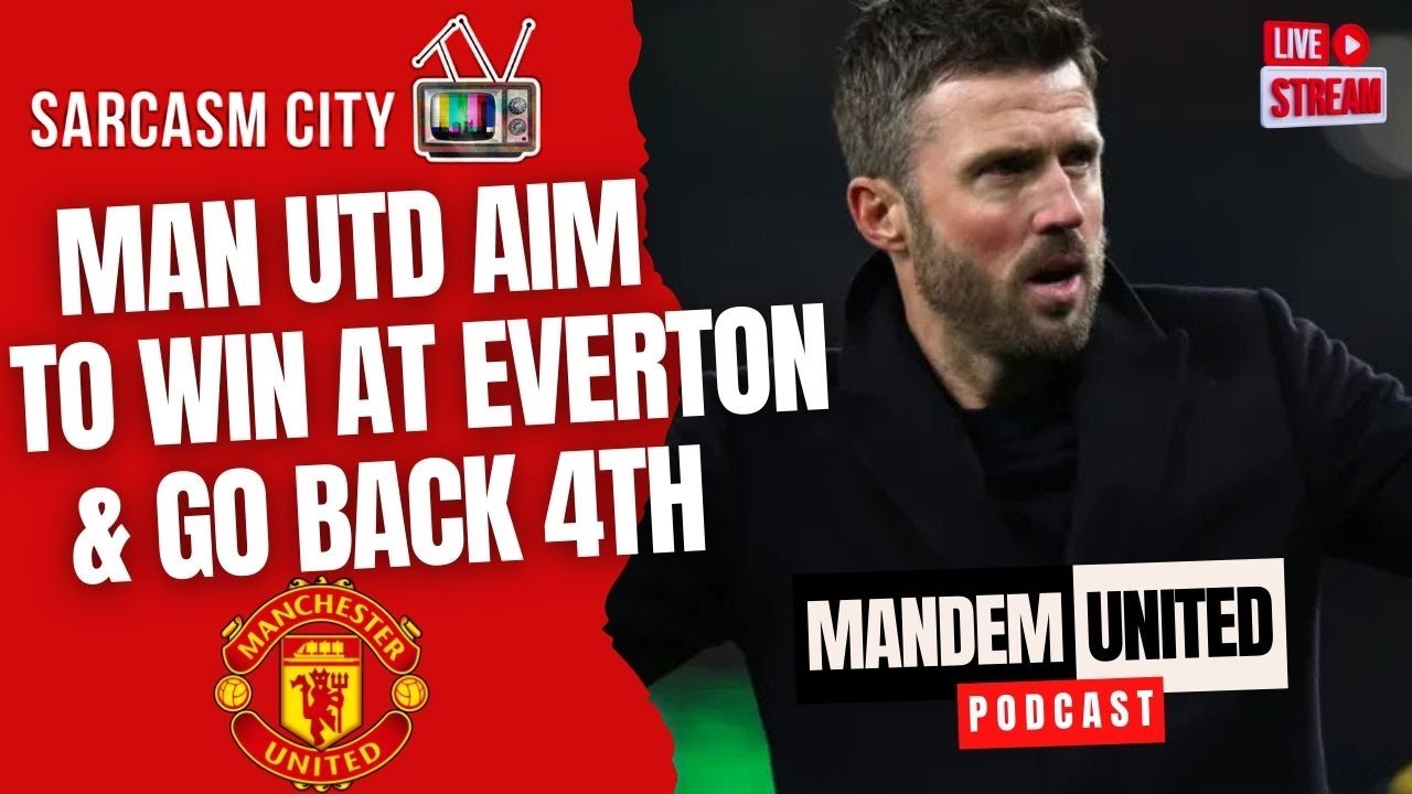 MAN UTD AIM TO WIN AT EVERTON & BACK TO 4TH - ManDem United Pod