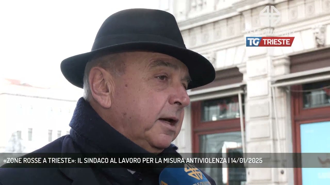 «ZONE ROSSE A TRIESTE»: IL SINDACO AL LAVORO PER LA MISURA ANTIVIOLENZA | 14/01/2025