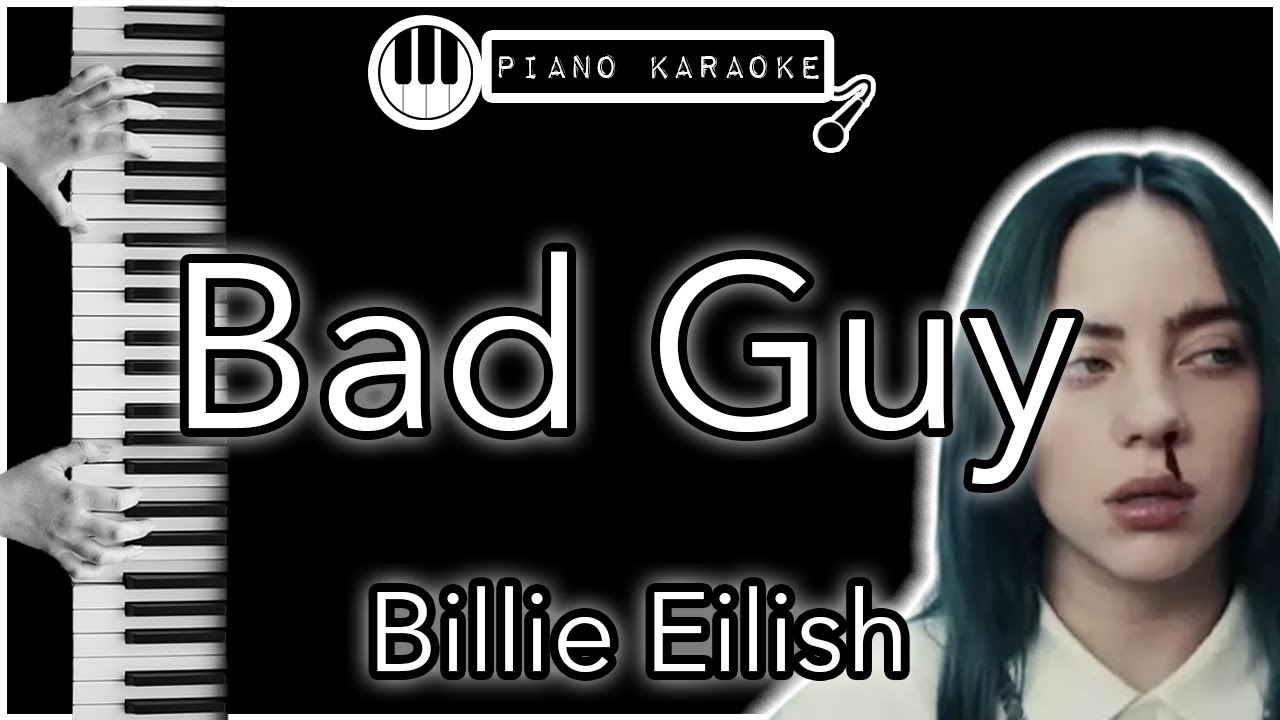 Bad Guy - Billie Eilish - Piano Karaoke Instrumental