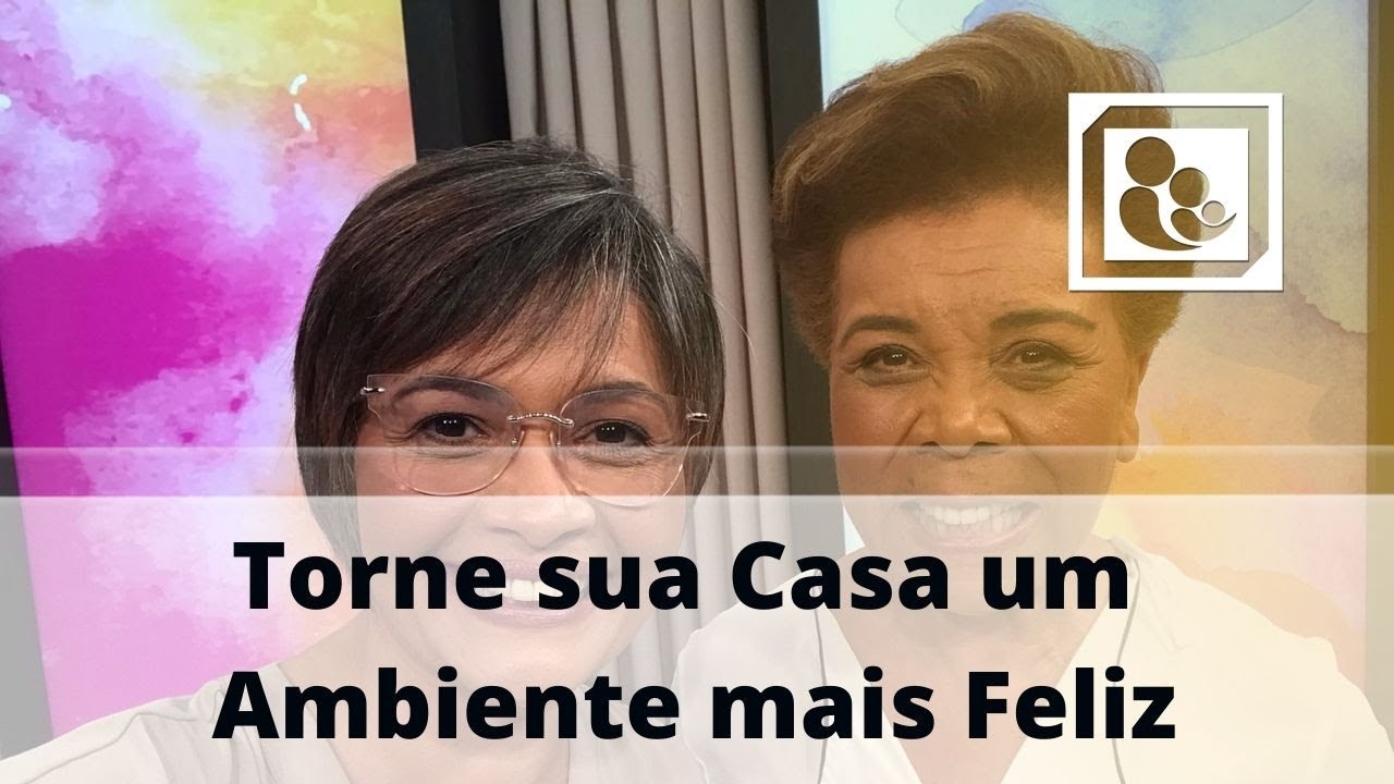 Torne sua Casa um Ambiente mais Feliz