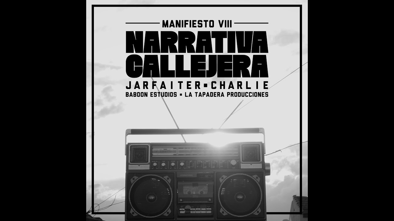 Jarfaiter y Charlie Hijos Bastardos - NARRATIVA CALLEJERA [Manifesto VIII] BaboonEstudios LaTapadera