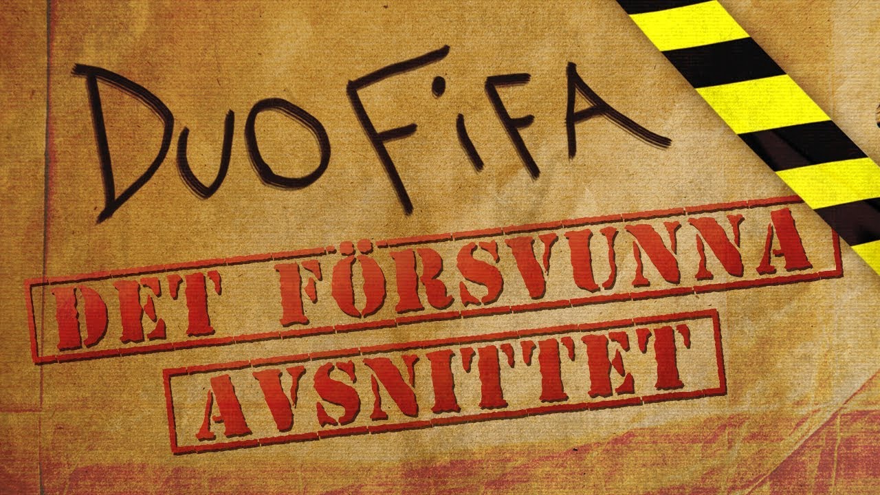 DUO FIFA - DET FÖRSVUNNA AVSNITTET