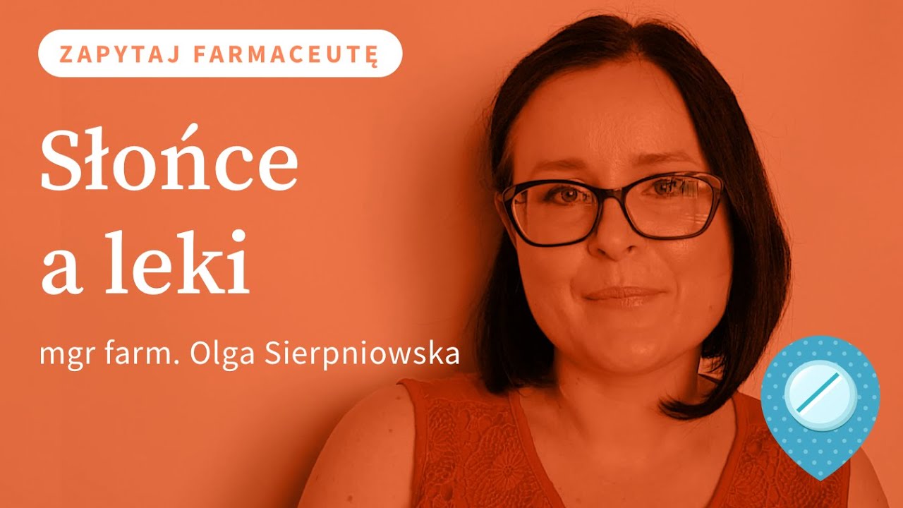 Leki i słońce. Czy to bezpieczne połączenie? 