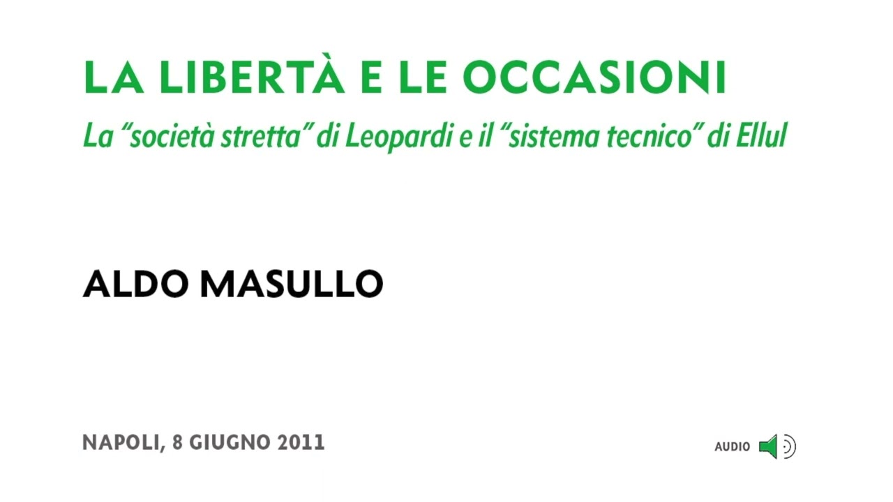 (3/4) Aldo Masullo - La libertà e le occasioni