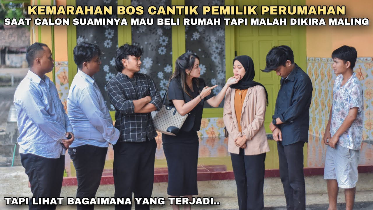 KEMARAHN BOS CANTIK PEMILIK PERUMAHAN, SAAT CALON SUAMINYA MAU BELI RUMAH TAPI MALAH DIKIRA MALING‼️