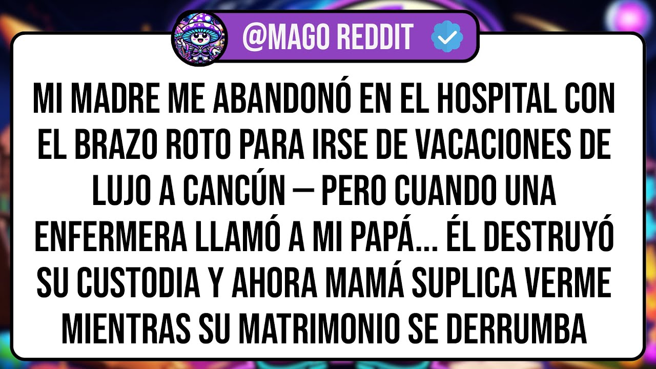 Mi Madre Me ABANDONÓ en el Hospital con el Brazo ROTO para Irse de Vacaciones de Lujo a Cancún ...