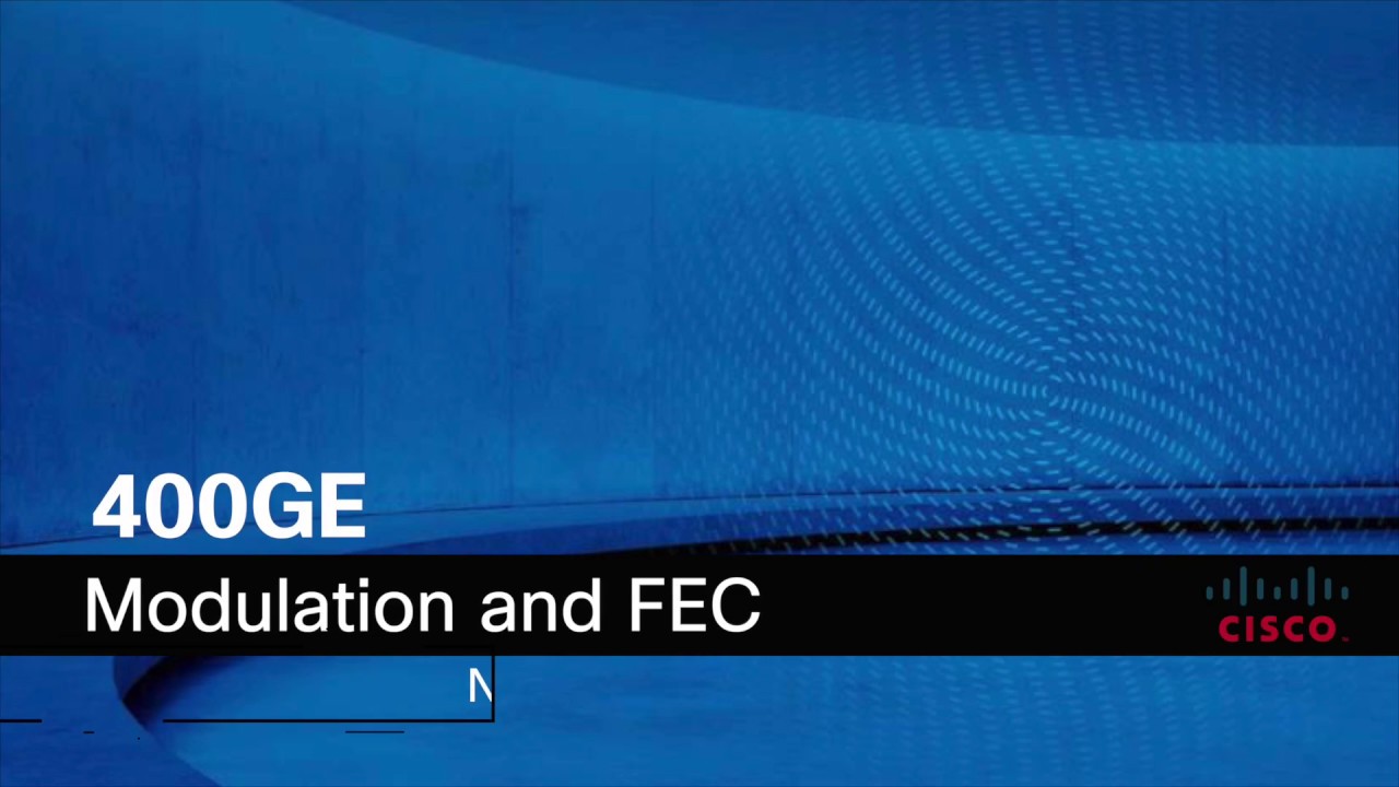 400GE Modulation and FEC
