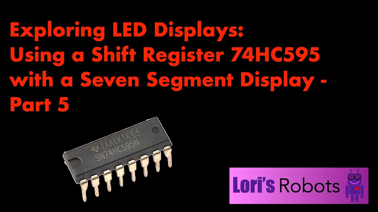 Pico W Episode 32: LED Displays Seven Segment with Shift Register 74HC595 - Part 5