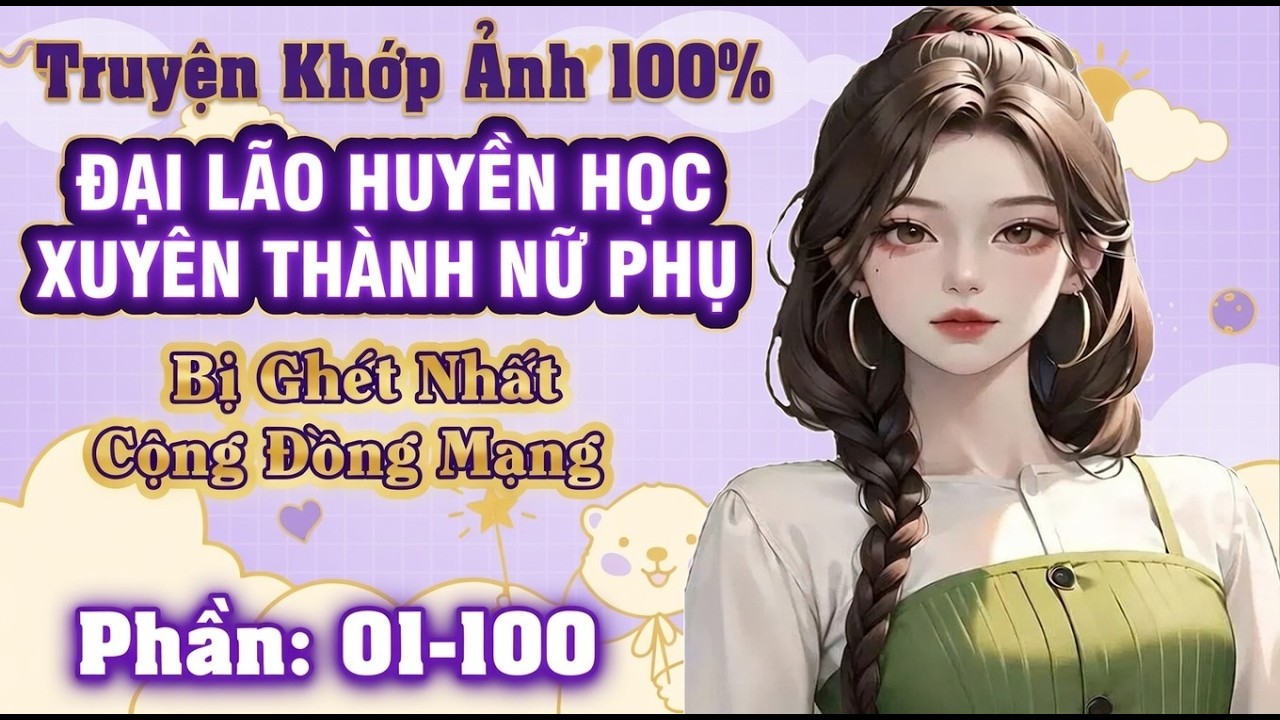 [Phần 01-100] Đại Lão Huyền Học Xuyên Thành Thiên Kim Giả - Livestream Xem Bói Vả Mặt Cộng Đồng Mạng