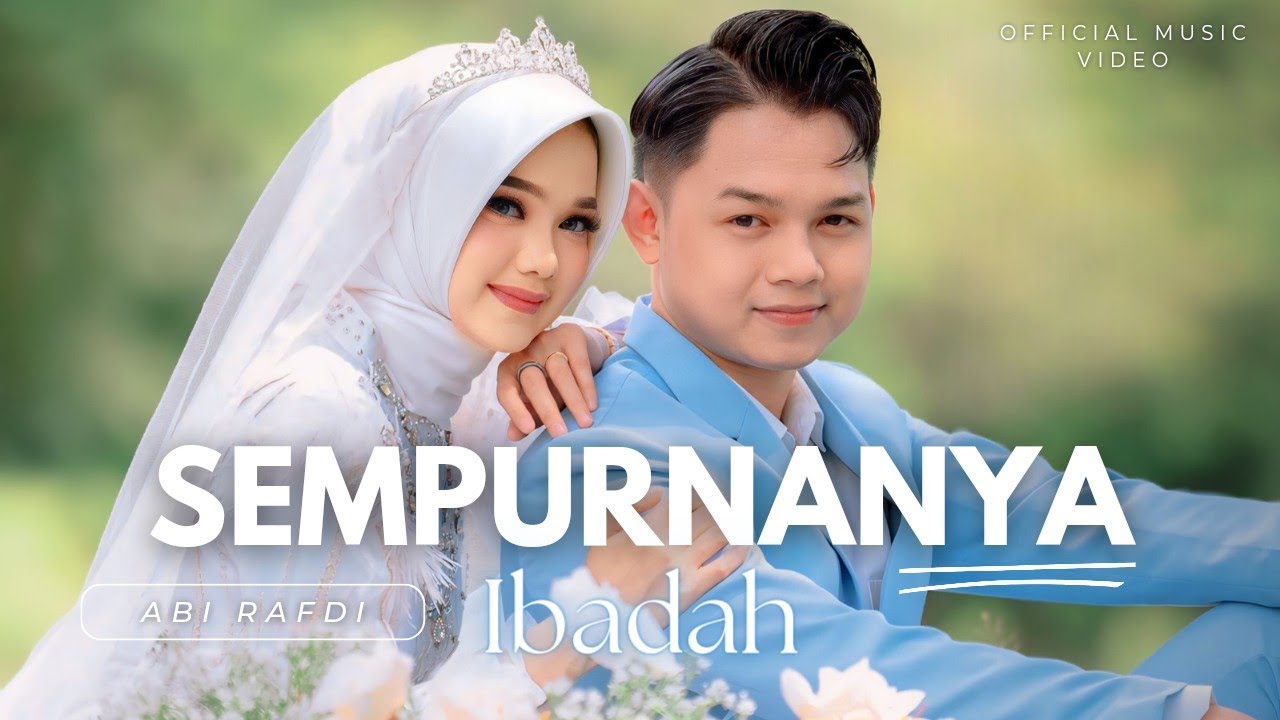 Abi Rafdi - Sempurnanya Ibadah 