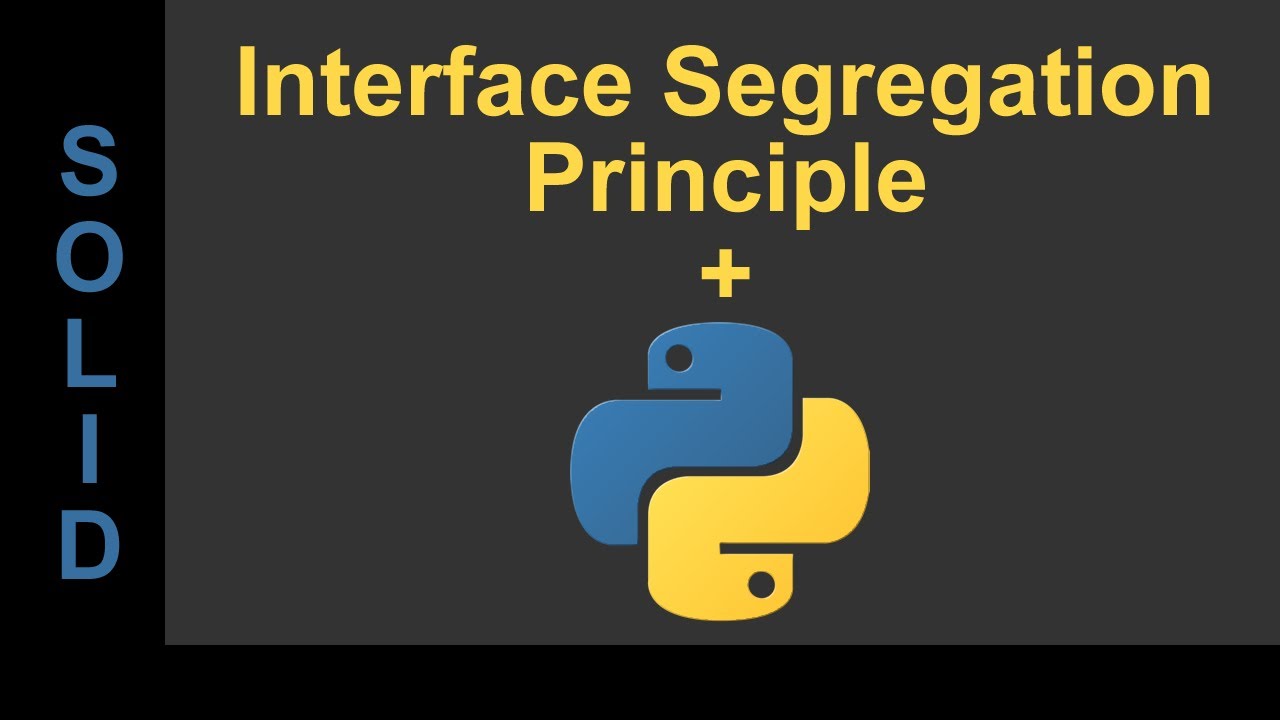 SOLID Design in Python - Interface Segregation Principle #4
