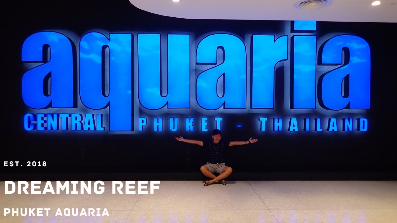 Phuket Aquaria Aquarium Tour !!!