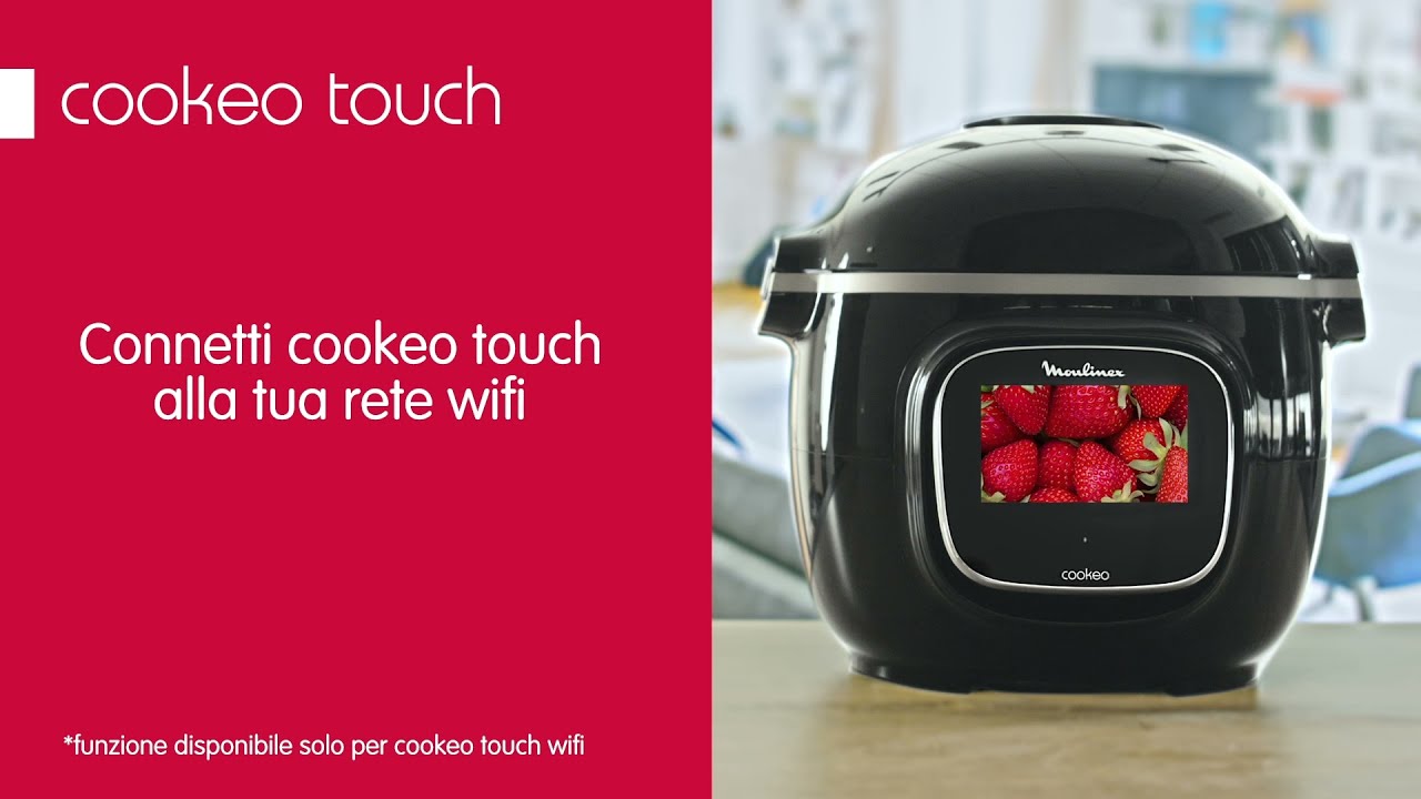 Moulinex Cookeo Touch. Come connettersi alla rete Wi-Fi