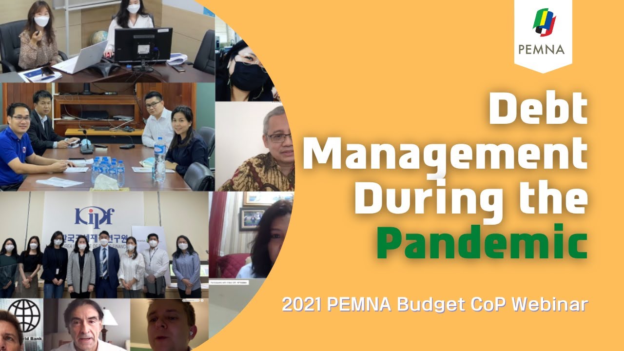 2021 PEMNA Budget CoP Webinar: Debt Management during the Pandemic (Apr 26, 2021)