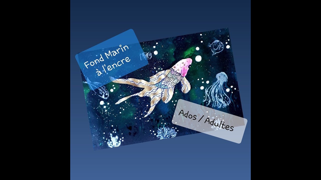 TUTO ARTISTIQUE - Fond marin - Ados/Adultes