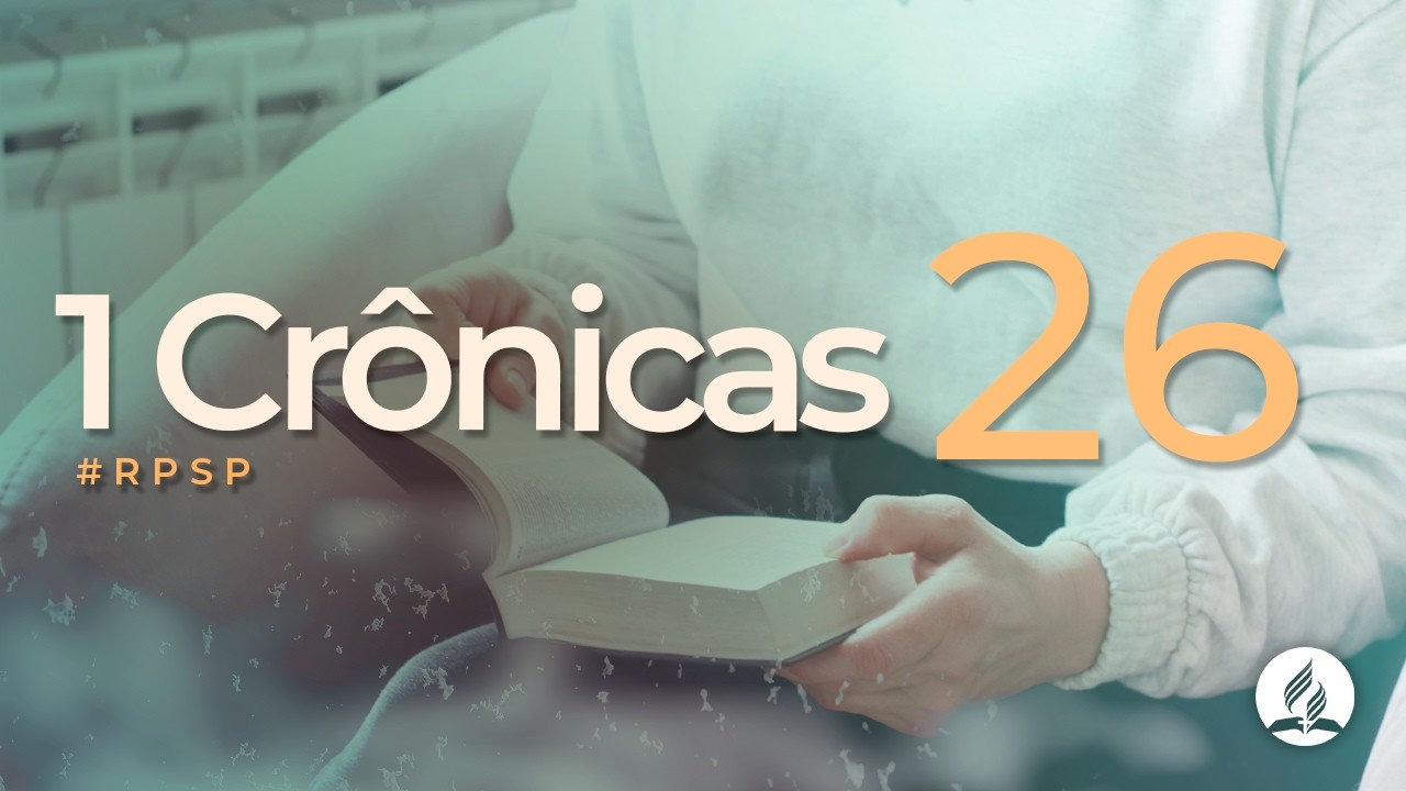 1 Cr&ocirc;nicas 26 - Reavivados Por Sua Palavra | #rpsp