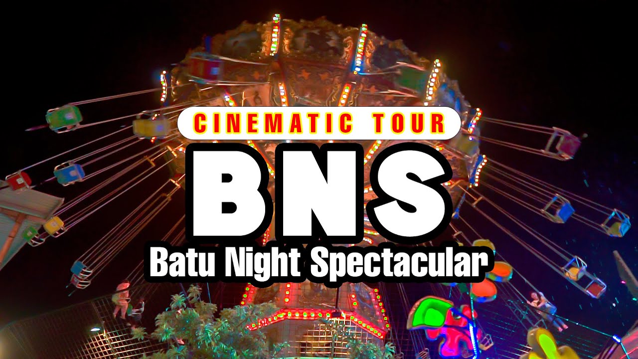 🔴 BNS - BATU NIGHT SPECTACULAR Towards the New Year | Cinematic Tour Malang Tourism (Ticket Price)