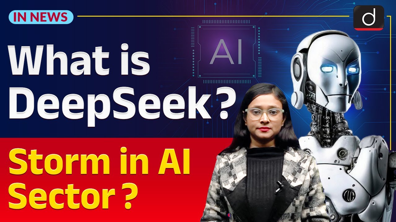 What is DeepSeek: Is It a Storm in AI Sector? | InNews | Drishti IAS English